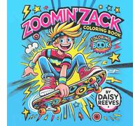 Zoomin' Zack's Coloring Book - Skateboard Tricks: 40 Bold & Easy Cool Designs