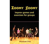 Zoomy Zoomy: improv games and exercises for groups