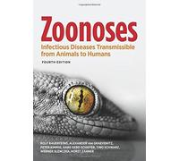 Zoonoses: Infectious Diseases Transmissible from Animals to Humans by Rolf Bauerfeind (2015-12-03)
