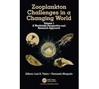 Zooplankton Challenges in a Changing World: Volume 1: A Worldwide Perspective and Research Approach