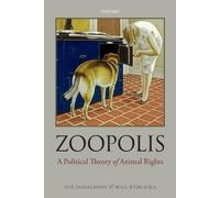 Zoopolis by Kymlicka Will (Canadian Research Chair In Political P