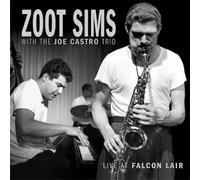 Zoot Sims and the Joe Castro Trio - Live At Falcon Lair [Us Import]