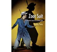 Zoot Suit: The Enigmatic Career of an Extreme Style