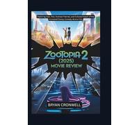 Zootopia 2 (2025) Movie Review: Exploring Cast, Plot, Evolved Themes, and Cultural Impact of the Animated Disney's Comedy-drama Film
