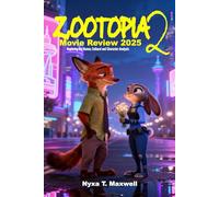 Zootopia 2 Movie Review 2025: Exploring the Humor, Cultural and Character Analysis