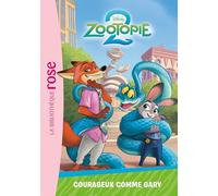 Zootopie 2, Tome 05 - Courageux comme Gary