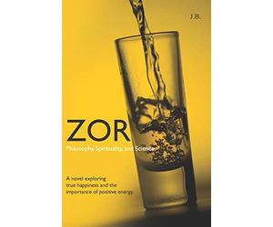 Zor: Philosophy, Spirituality, and Science