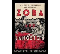 Zora and Langston: A Story of Friendship and Betrayal