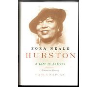 Zora Neale Hurston: A Life in Letters