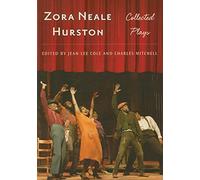 Zora Neale Hurston: Collected Plays (Multi-Ethnic Literatures of the Americas (MELA))
