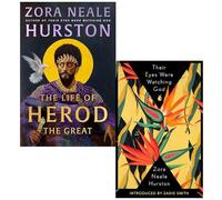 Zora Neale Hurston Collection 2 Books Set (The Life of Herod the Great & Their Eyes Were Watching God)