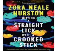 Zora Neale Hurston Hitting a Straight Lick with a Crooked Stick Paperback Book Zora Neale Hurston Multicolor