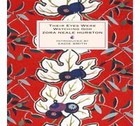 Zora Neale Hurston Their Eyes Were Watching God Hardback Book Zora Neale Hurston Multicolor