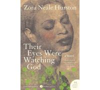 Their Eyes Were Watching God: A Novel (Modern Classics)