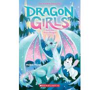 Zora the Snow Dragon (Dragon Girls #15)