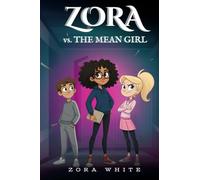 Zora vs. The Mean Girl: 1