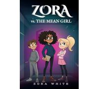 Zora vs. The Mean Girl