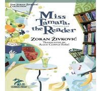 Zoran Zivkovic Miss Tamara, the Reader Paperback Book Zoran Zivkovic Multicolor