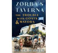 Zorba's Taverna: The Trouble With Goats and Mayors