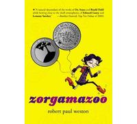 Zorgamazoo: Written by Robert Paul Weston, 2010 Edition, (Reprint) Publisher: Razorbill [Paperback]