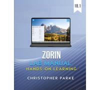Zorin (18.1) Lab Manual: Hands on Learning
