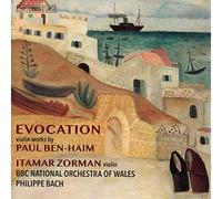 Zorman/Bbc Now/Bach - Evocation: Violin Works by Paul Ben-Haim