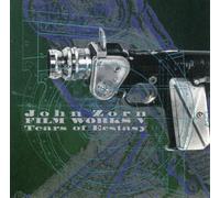 Zorn, John - Filmworks V - Tears Of Ecstacy