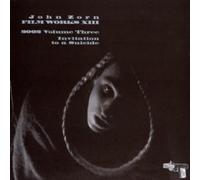Zorn, John - Filmworks XIII: Invitation to a Suicide