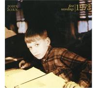 Zorn, John - First Recordings 1973