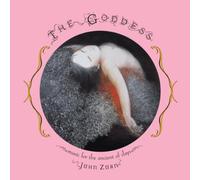 John Zorn - The Goddess: Music For the Ancient Of Days [CD]