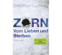 Zorn - Vom Lieben und Sterben: Band 2