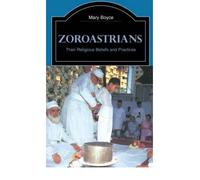 [ ZOROASTRIANS THEIR RELIGIOUS BELIEFS AND PRACTICES BY BOYCE, MARY](AUTHOR)PAPERBACK