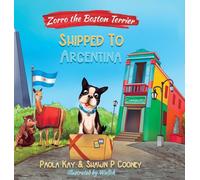 Zorro the Boston Terrier: Shipped to Argentina