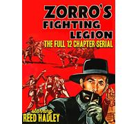 Zorro's Fighting Legion - Starring Reed Hadley, The Full 12 Chapter Serial