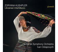 Zoryana Kushpler; Luhansk Symphony Orchestra; Ivan Ostapovych - Ukrainian InterMezzo