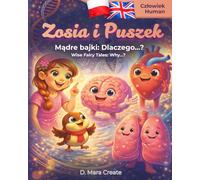 Zosia i Puszek Edukacyjne bajki: Dlaczego..? Człowiek / Zosia and Puszek Educational Tales: Why..? Human: Edukacyjne bajki dla dzieci, kolorowanki, ... and Puszek - The Magical Globe of Knowledge)