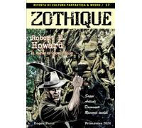 ZOTHIQUE 17: Robert E. Howard, il Bardo di Cross Plains