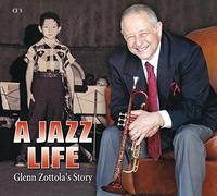 Zottola, Glenn - A Jazz Life