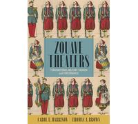 Zouave Theaters: Transnational Military Fashion and Performance