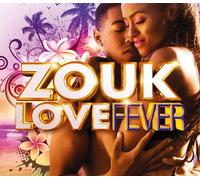 Zouk Love Fever by Various Artists (2013-10-21)