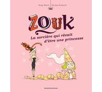 Zouk, Tome 05: La sorcière qui rêvait d'être une princesse