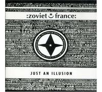 Zoviet France - Just An Illusion