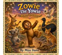 Zowie The Yowie Wants To Dance