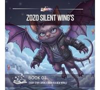 Zozo Silent Wings: A Shadow Souls Story (LAWNA Shadow Souls Collection)