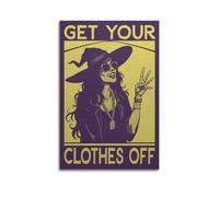 ZPAOWUFB Get Your Clothes Off Poster Poster Decorative Painting Canvas Wall Posters And Art Picture Print Modern Family Bedroom Decor Posters 16x24inch(40x60cm)