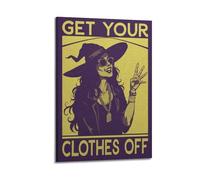 ZPAOWUFB Get Your Clothes Off Poster Poster Decorative Painting Canvas Wall Posters And Art Picture Print Modern Family Bedroom Decor Posters 12x18inch(30x45cm)