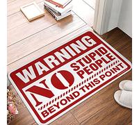 ZPSS Kitchen Washable Shower Mat Thin Bath Elegant Style Warning No Stupid People Beyond This Point | Fall Front Door/Funny Welcome Mats For Front Door(40X60CM)