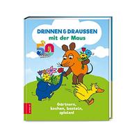 ZS-Team Drinnen & draußen mit der Maus: Gärtnern, kochen, basteln, sp (Hardback)