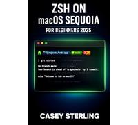 ZSH ON MACOS SEQUOIA FOR BEGINNERS 2025: Detailed Guide to Terminal Mastery with Oh My Zsh and Powerlevel10k Customizations.