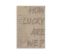 ZSJUMK How Lucky Are WeCanvas Murals Waterproof Scratch Resistant UV Resistant Elegant Home And Office Decoration Classic Modern DesignUnframe-style20x30inch(50x75cm)